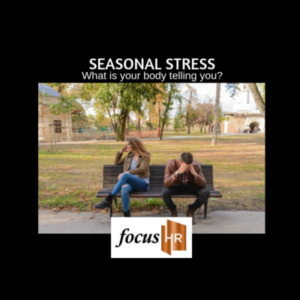 Seasonal Stress: What is Your Body Telling You?