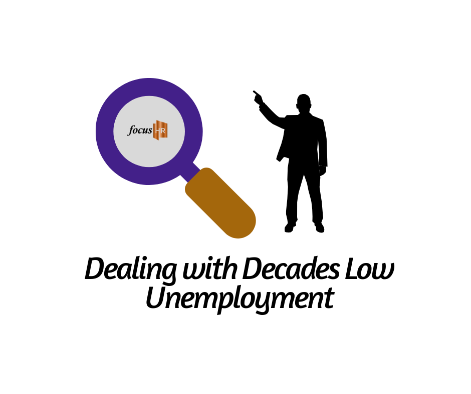 Low Unemployment Focus Hr